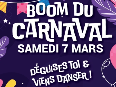 Boom du Carnaval - Pour les petits et les grands de 16h à 21h - Samedi 07 mars